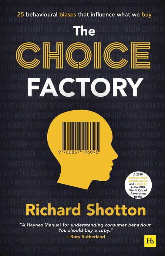 The Choice Factory 25 behavioural biases that influence what we buy