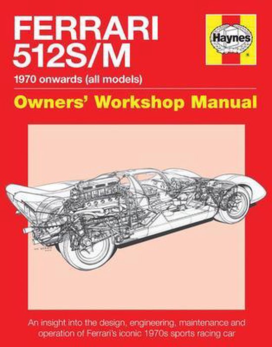 Ferrari 512 S/M Owners' Workshop Manual