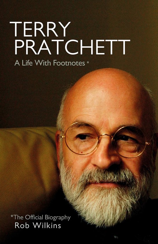 TERRY PRATCHETT A LIFE WITH FOOTNOTES