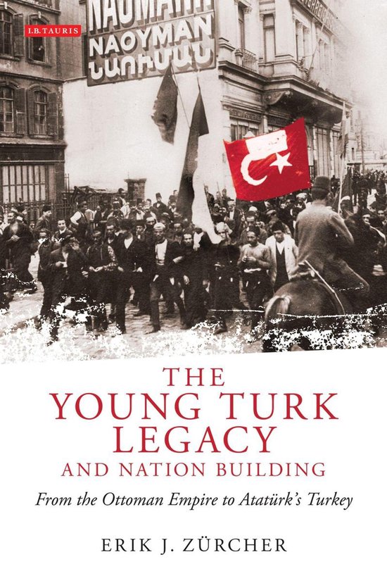 The Young Turk Legacy and Nation Building