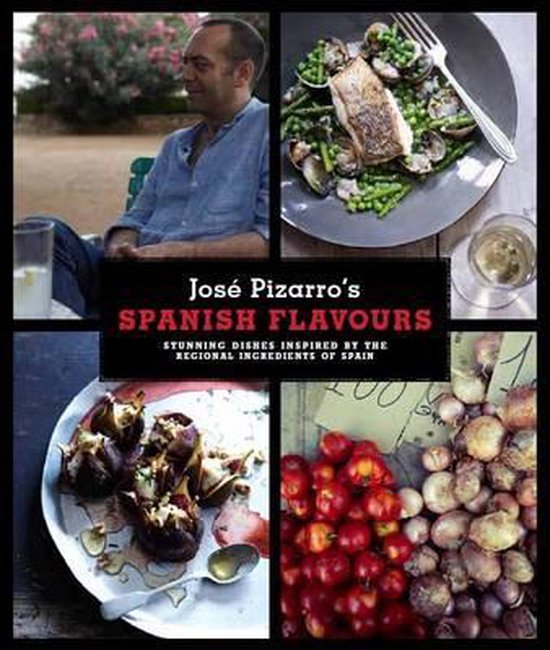 Jose Pizarro's Spanish Flavours