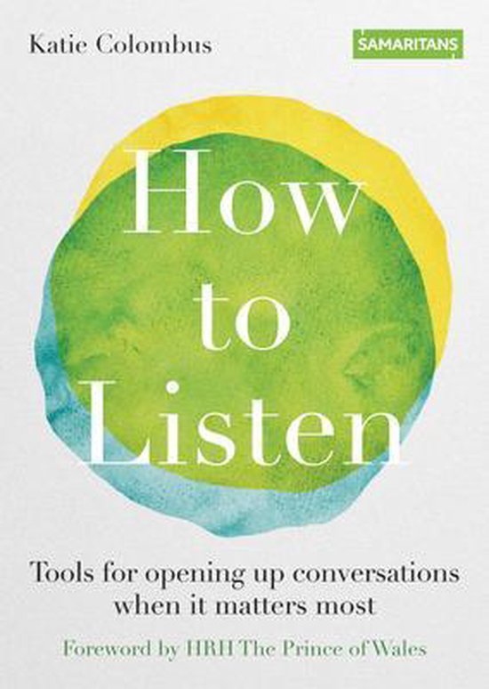 How to Listen Tools for opening up conversations when it matters most