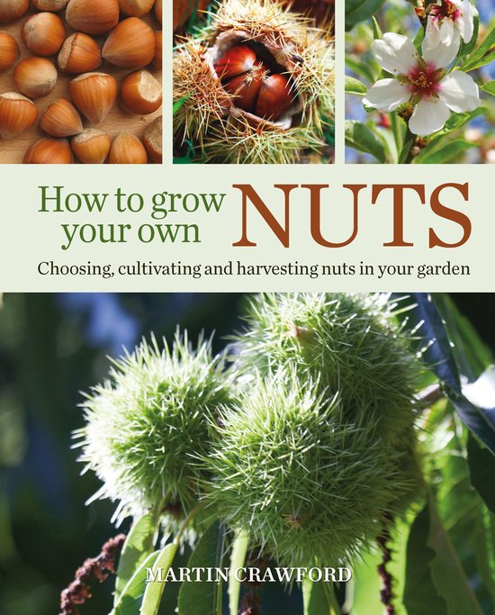 How To Grow Your Own Nuts