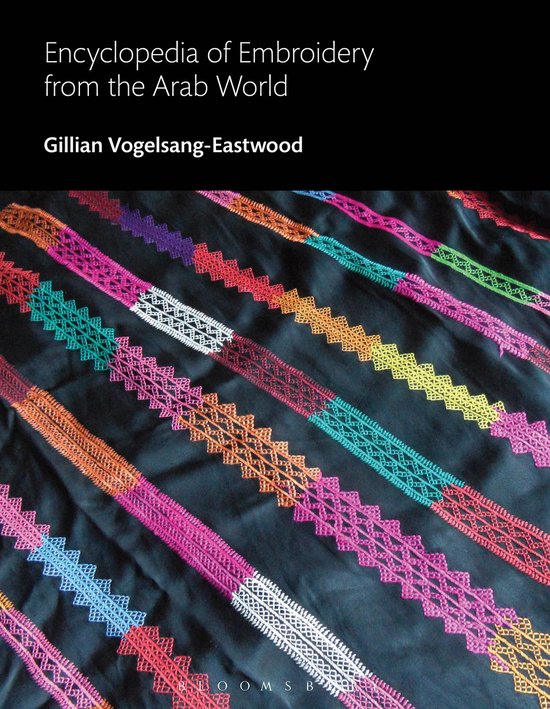 Encyclopedia Of Embroidery Arab World