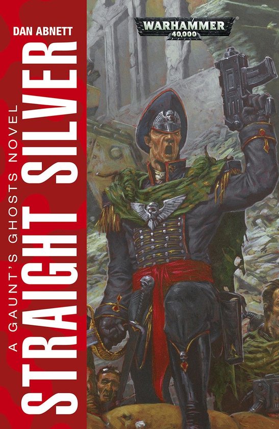 Gaunt’s Ghosts: Warhammer 40,000 6 - Straight Silver