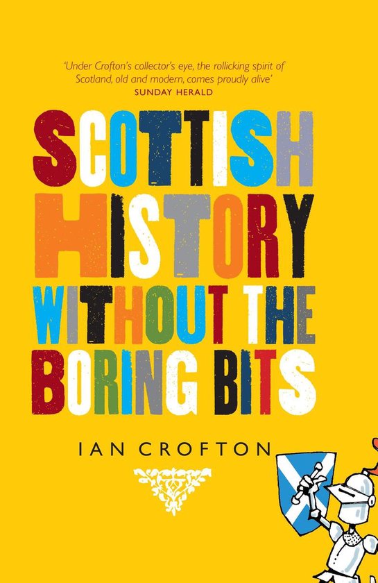 Scottish History Without the Boring Bits