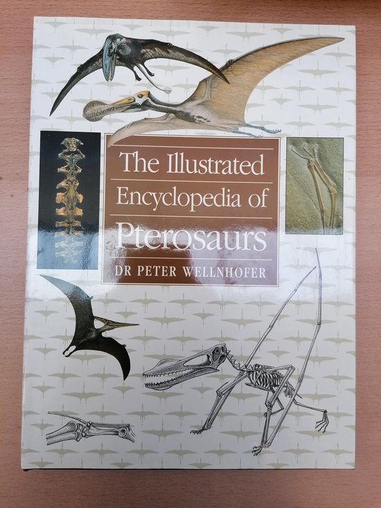 The Illustrated Encyclopedia of Pterosaurs