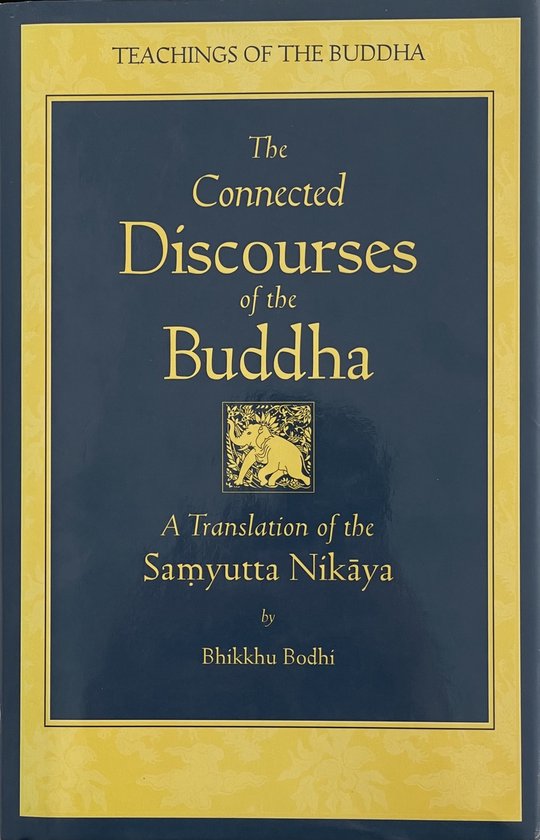 The Connected Discourses of the Buddha