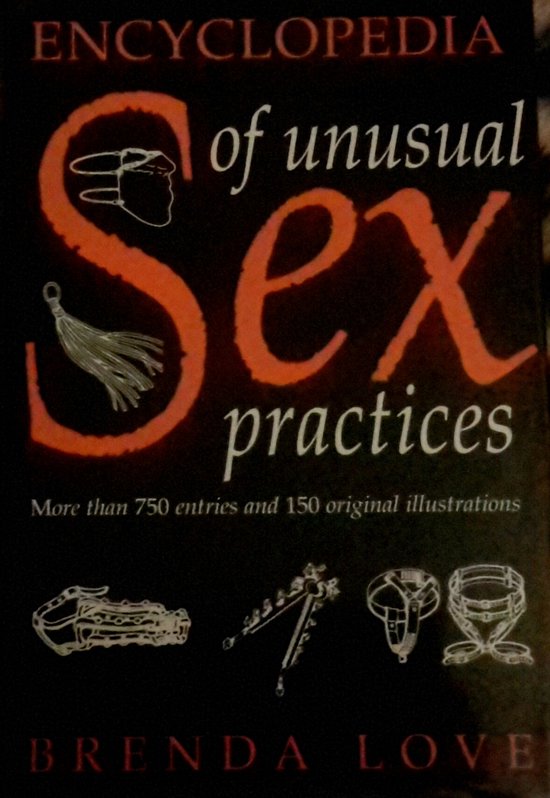 Encyclopedia Of Unusual Sex Practices