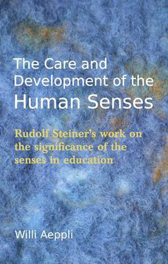 The Care and Development of the Human Senses