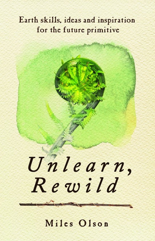 Unlearn, Rewild