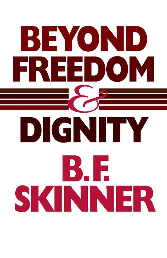 Beyond Freedom & Dignity