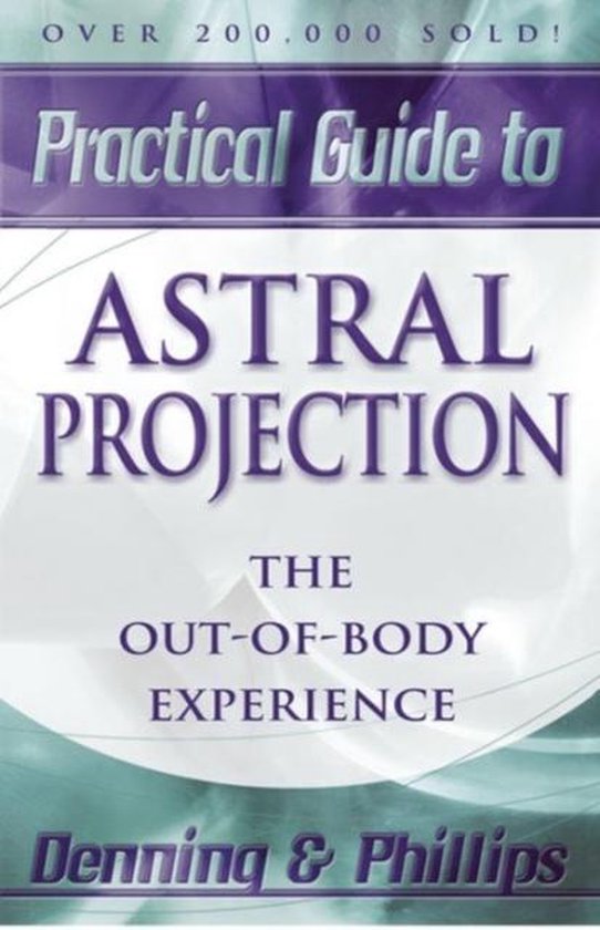 Practial Guide to Astral Projection