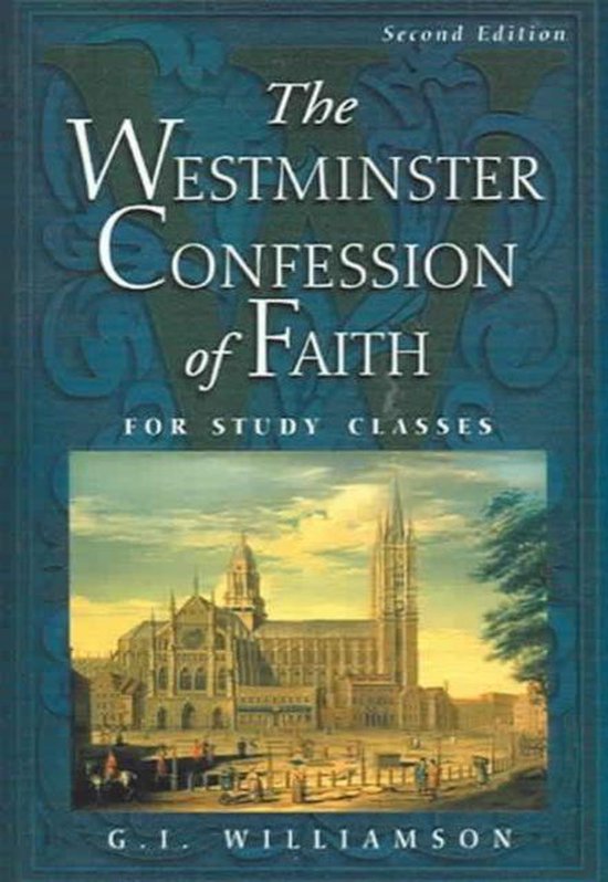 The Westminster Confession of Faith