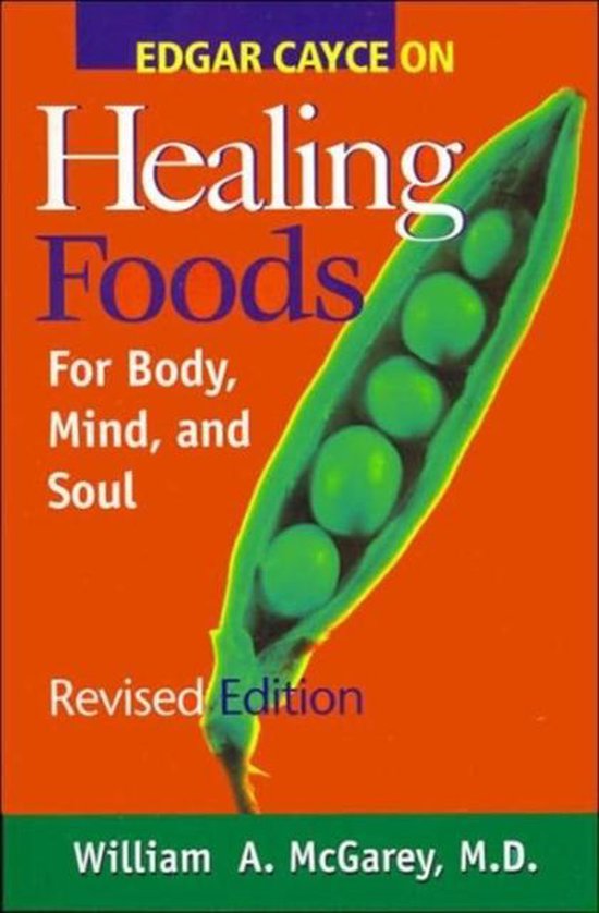 Edgar Cayce on Healing Foods for Body, Mind, and Spirit