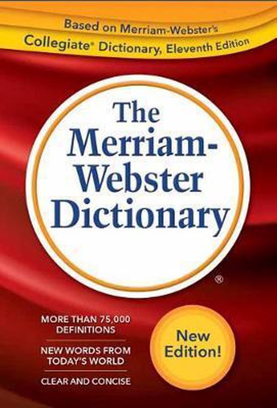 The MerriamWebster Dictionary