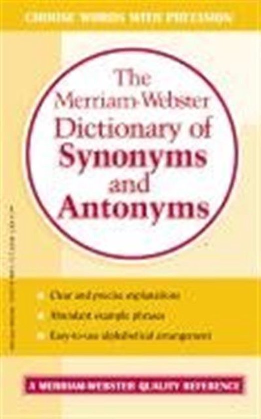 The Merriam-Webster Dictionary of Synonyms and Antonyms