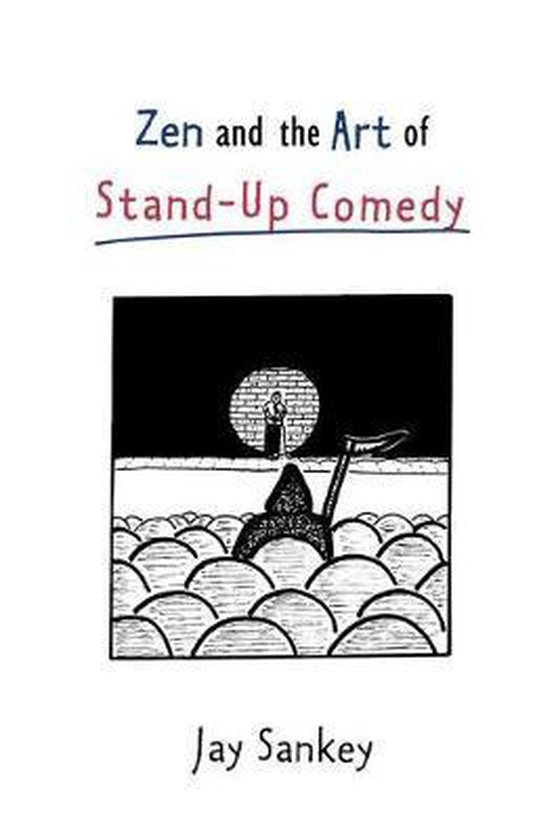 Zen and the Art of Stand-Up Comedy