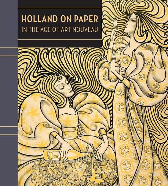 Holland On Paper In The Age Of Art Nouveau