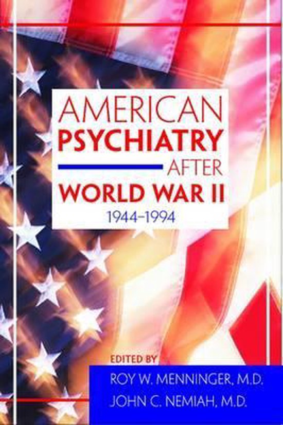 American Psychiatry After World War II (1944-1994)