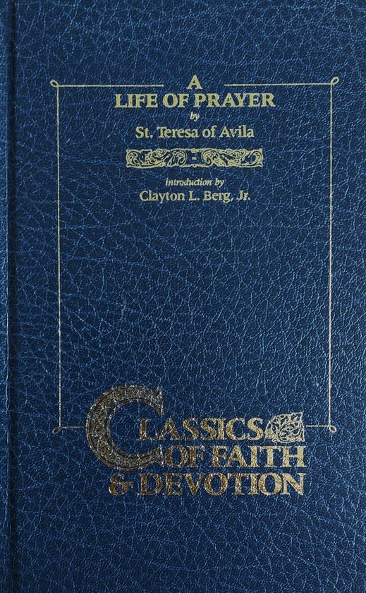 Classics of Faith and Devotion-A Life of Prayer