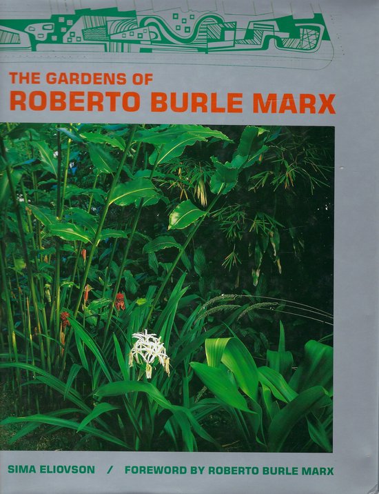 The Gardens of Roberto Burle Marx