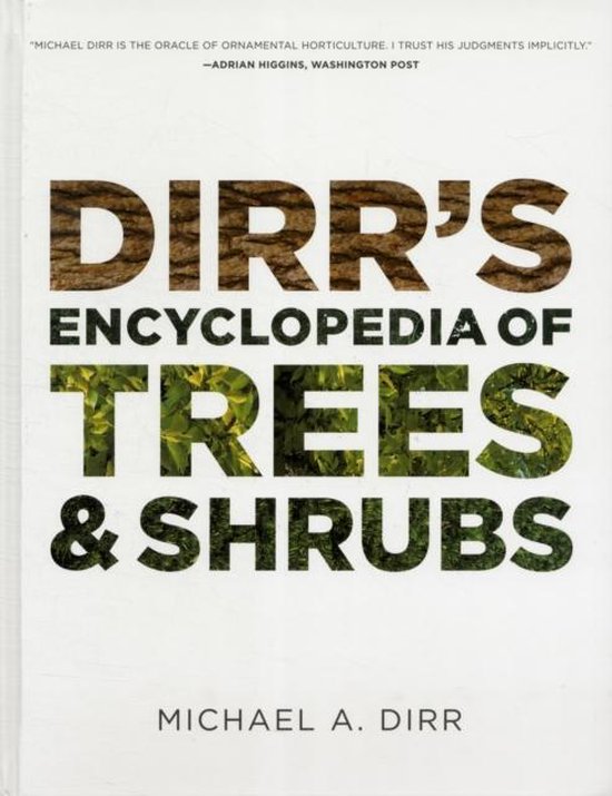 Dirrs Encyclopedia of Trees & Shrubs