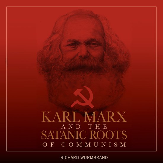 Karl Marx and the Satanic Roots of Communism