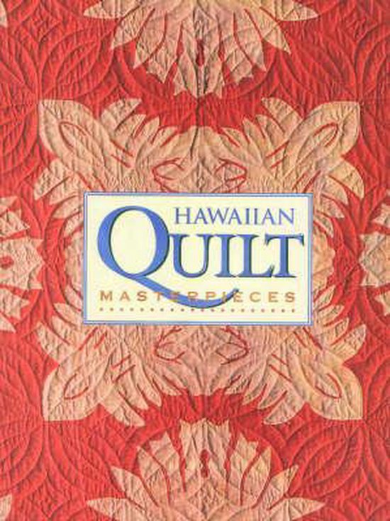 Hawaiian Quilt Masterpieces