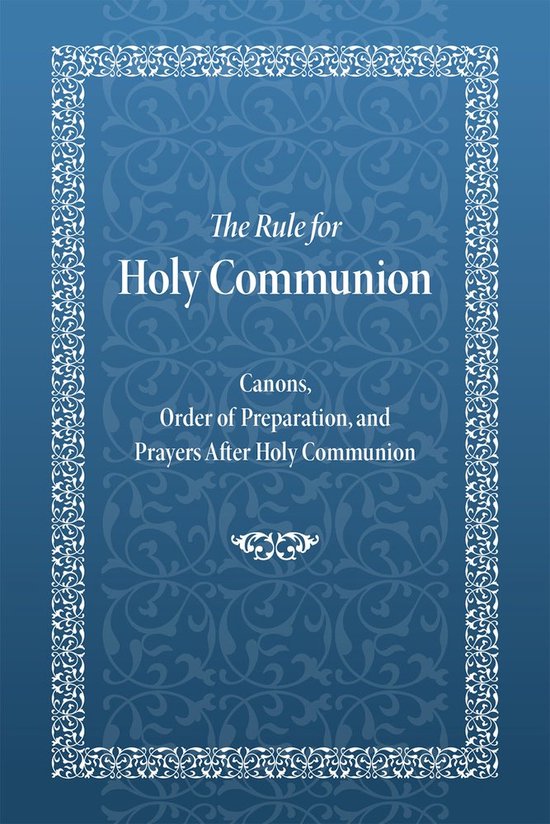 The Rule for Holy Communion