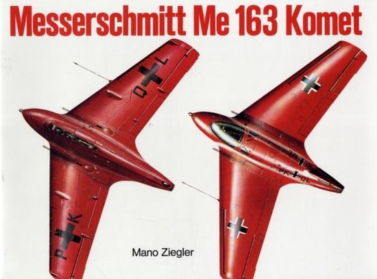 Messerschmitt Me 163 Komet Vol.I