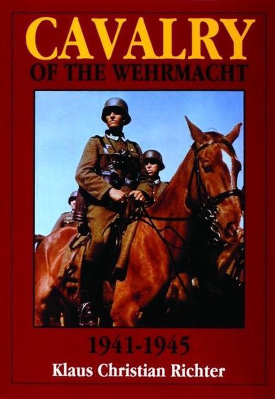 Cavalry Of The Wehrmacht, 1941-1945