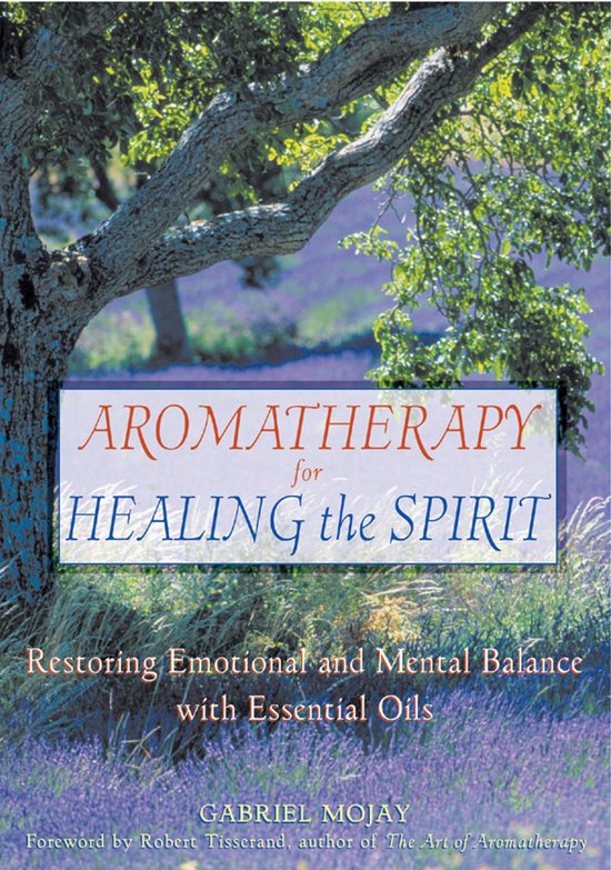 Aromatherapy for Healing the Spirit