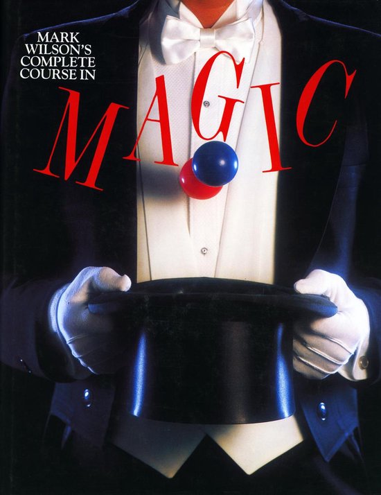 Mark Wilson's Complete Course in Magic