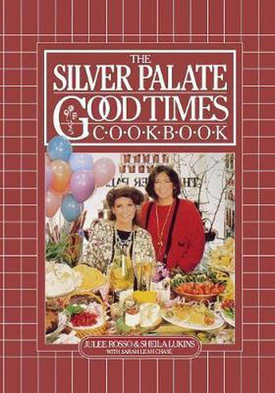 The Silver Palate Good Times Cookbook