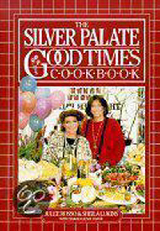 The Silver Palate Good Times Cookbook