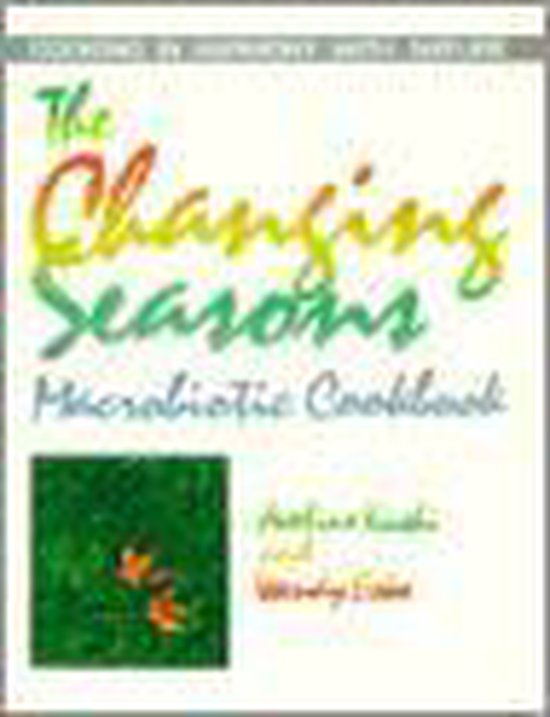 The Changing Seasons Macrobiotic Cookbook