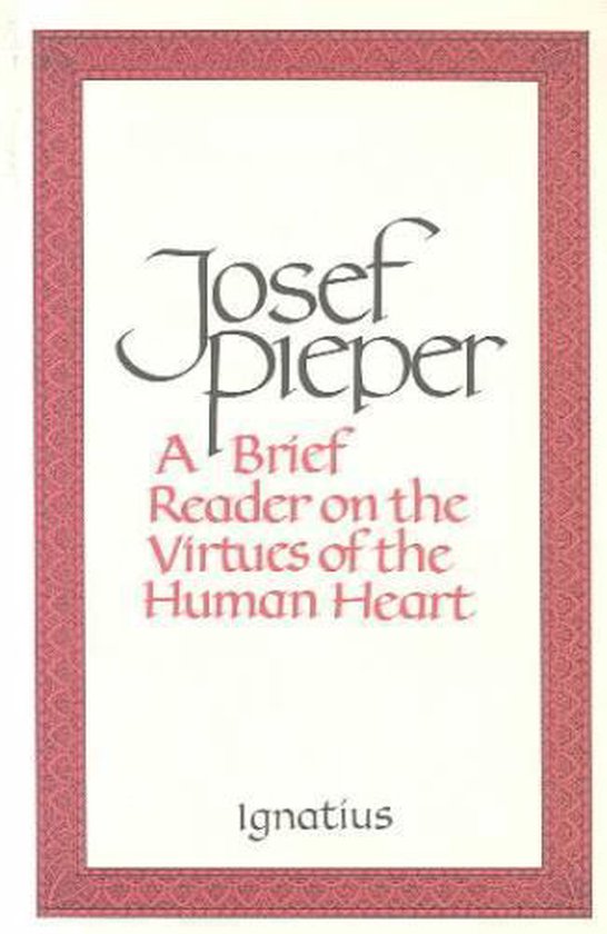 A Brief Reader on the Virtues of the Human Heart