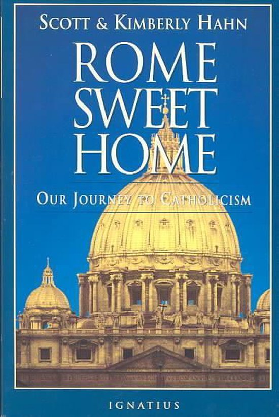 Rome Sweet Home Our Journey To Catholici