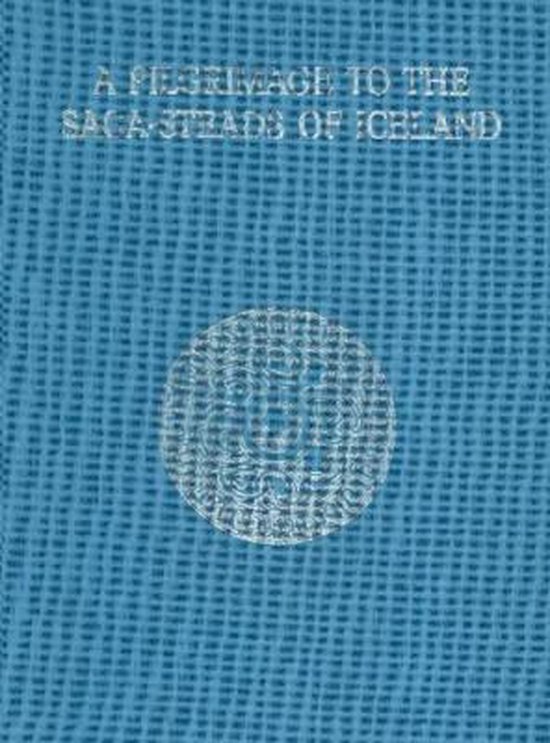 A Pilgrimage to the Saga-Steads of Iceland