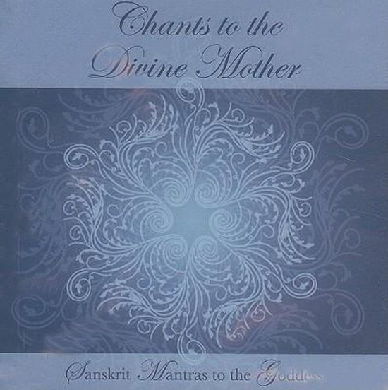 Chants to the Divine Mother