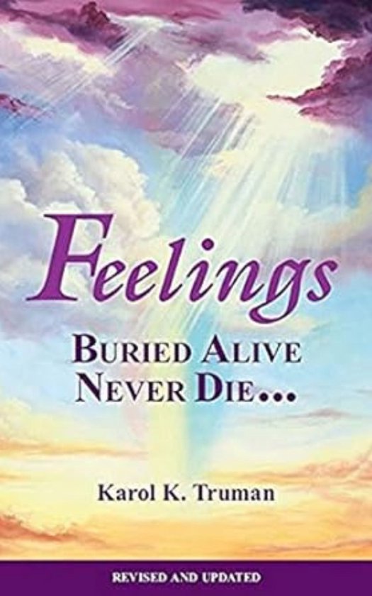 Feelings Buried Alive Never Die