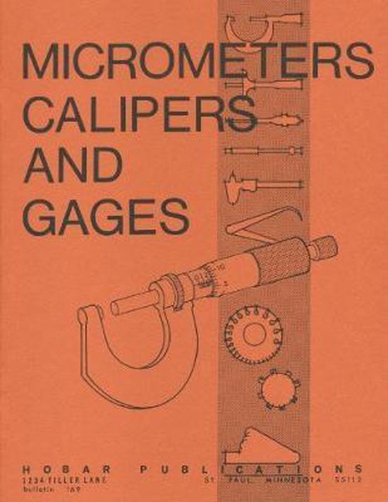 Micrometers, Calipers and Gages