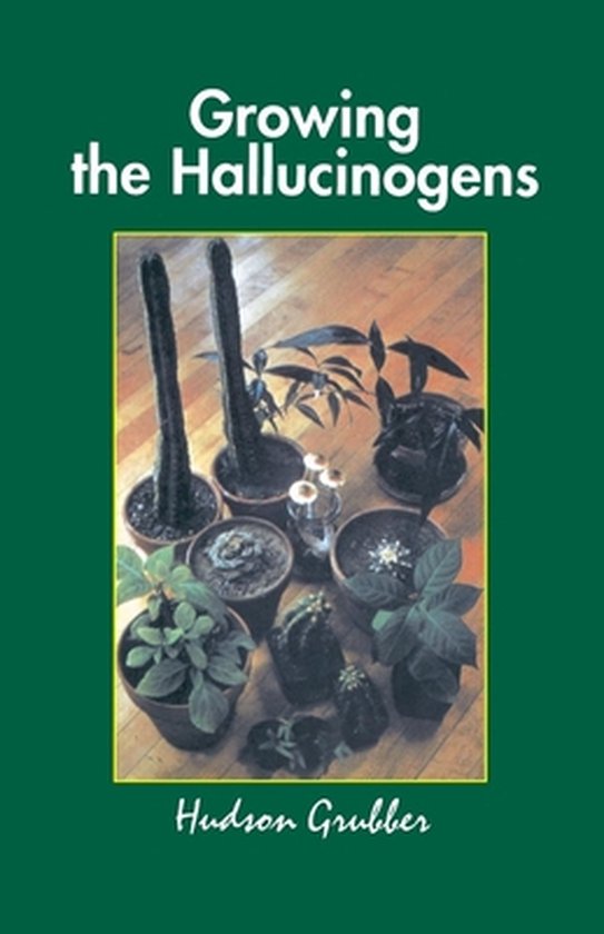 Growing the Hallucinogens