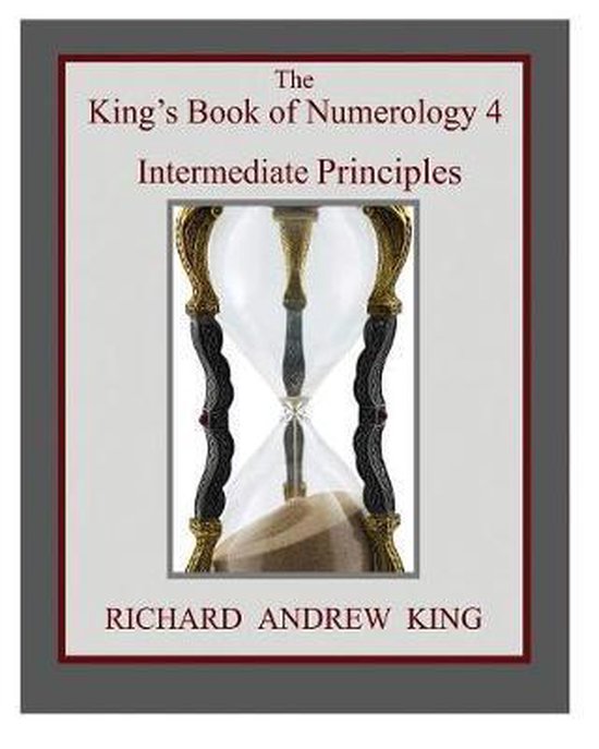 The King's Book of Numerology-The King's Book of Numerology 4 - Intermediate Principles