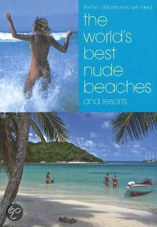 World's Best Nude Beaches & Resorts