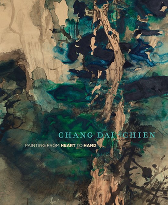 Chang Daichien Painting from Heart to Hand