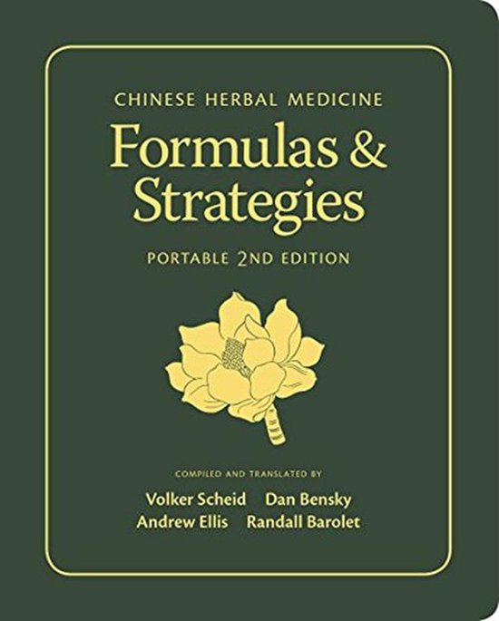 Chinese Herbal Medicine: Formulas & Strategies