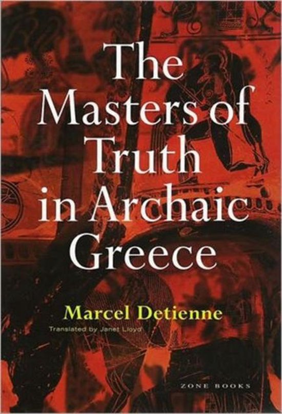 The Masters of Truth in Archaic Greece