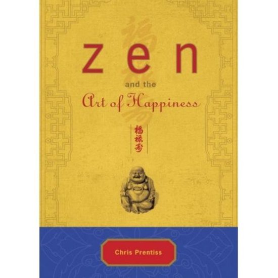 Zen And The Art Of Happiness